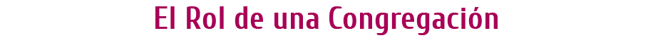 El Rol de una Congregación